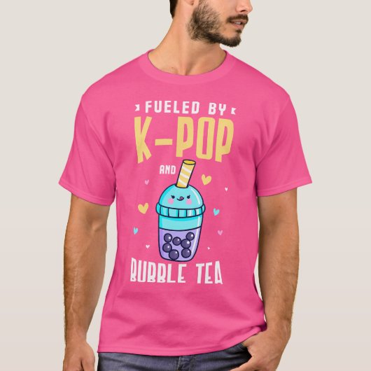 K-Popとタピオカティーに支えられたK-Popファンへ Tシャツ (正面)