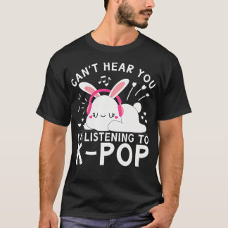 K-Popに夢中 I'M Listening To K-Pop - かわいいうさぎ Tシャツ