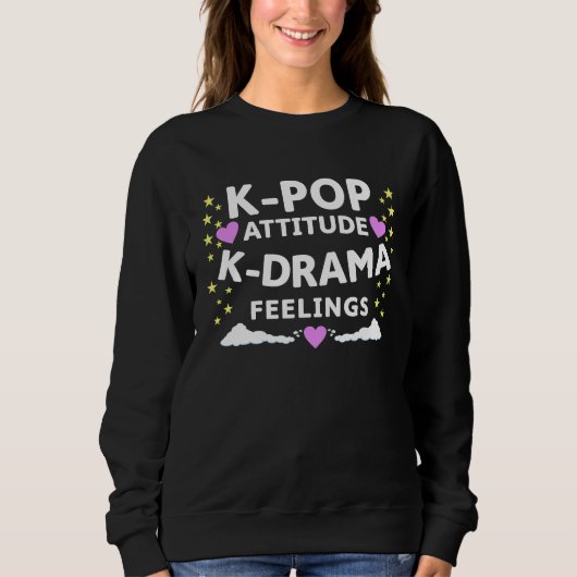 K Pop Attitude K Drama Feelings  K Pop Merch スウェットシャツ (正面)