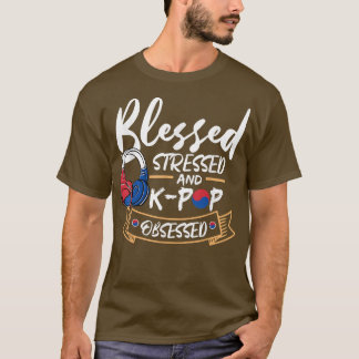 K-Pop Fans Idols Korean Music Stressed Blessed  Tシャツ