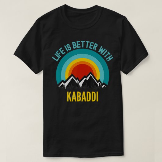 Kabaddi Hobbyistギフトで人生は良い Tシャツ (デザイン正面)