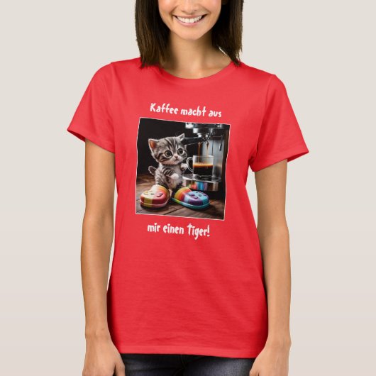 Kaffee macht aus mir einen Tiger Tシャツ (正面)