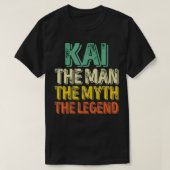Kai The Man The Myth The Legend  First Name Kai  Tシャツ (デザイン正面)