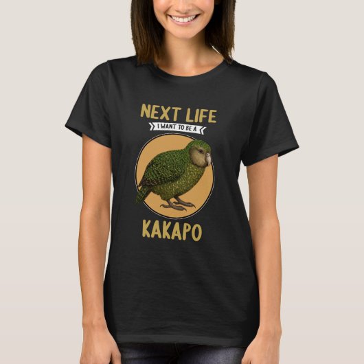 Kakapos Next Life i Want to be a Kakapo Tシャツ (正面)