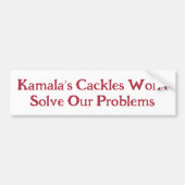 KamalaのCackles：笑いは解決策ではない バンパーステッカー (正面)