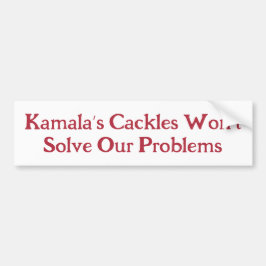 KamalaのCackles：笑いは解決策ではない バンパーステッカー