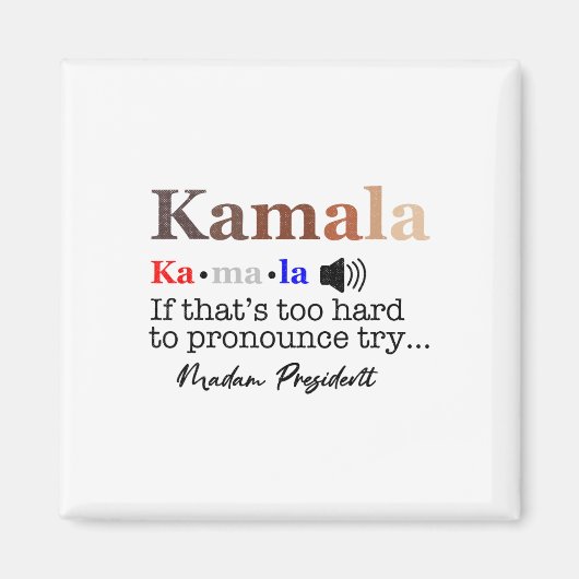 KamalaもしはTry Madam Preを発音するには懸命すぎる マグネット (正面)