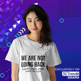 Kamala Harris我々は戻らない、Vote Harris Tシャツ
