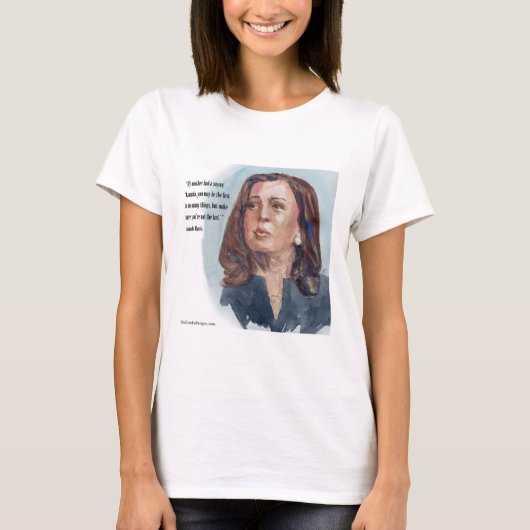 Kamala Harris 引用句 Tシャツ (正面)