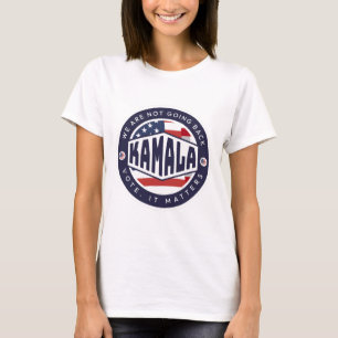Kamala Harris：戻らない Tシャツ
