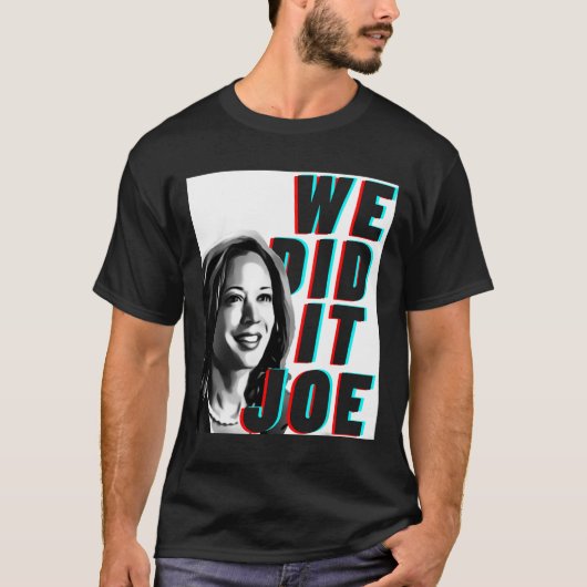 Kamala Harris &#'；私たちはJoe&#デザインを行ったモダン Tシャツ (正面)
