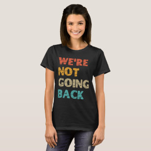 Kamala Harris 2024 「戻らない」 Tシャツ