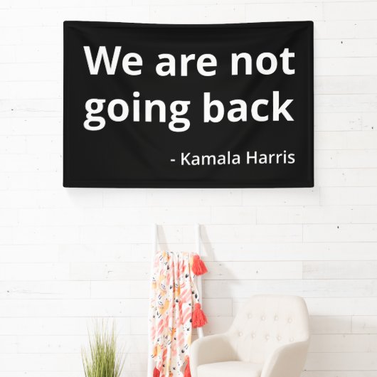 Kamala Harris - We Go Back III 横断幕 (インサイチュ)