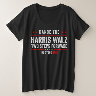 Kamala Walz 2024ダンス2ステップフォワードNot Back プラスサイズTシャツ