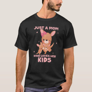 Kangaroo Love Mommy Just A Mom Who Loves Her Kids  Tシャツ