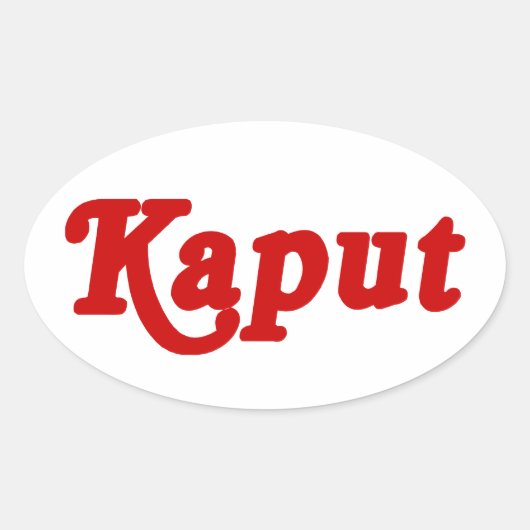 KAPUT ♦動作しない♦ 楕円形シール (正面)