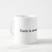 Karaは素晴らしいです!!! コーヒーマグカップ (正面左)