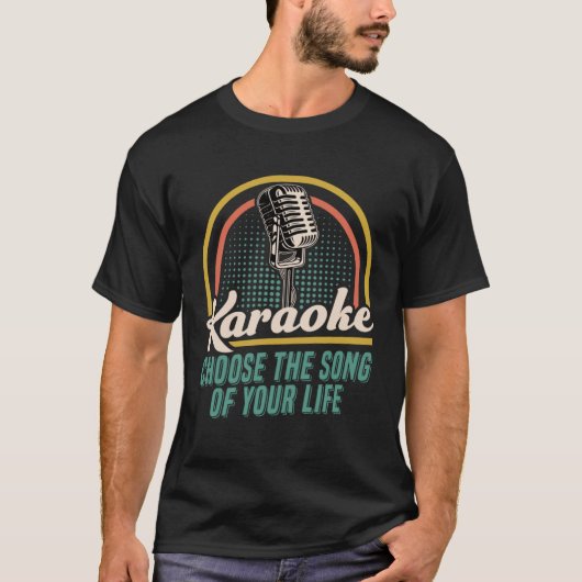 Karaoke Choose The Song Of Your Life Tシャツ (正面)