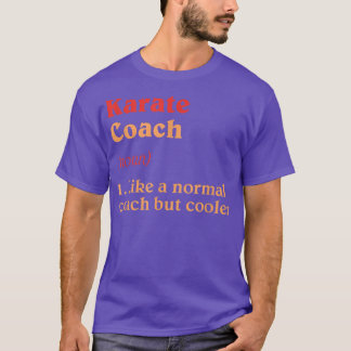 Karate Coach Definition Funny Sensei Humor  Tシャツ
