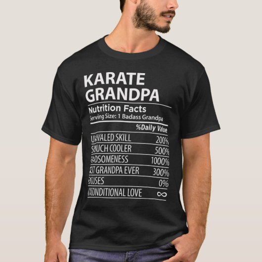 Karate Grandpa Nutrition Facts Funny Karate Grandp Tシャツ (正面)
