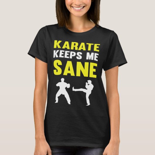 Karate Keeps Me Sane I Karate Tシャツ (正面)