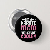Karate Mom Funny Karate Martial Arts Black Belt Ma 缶バッジ (正面&裏面)