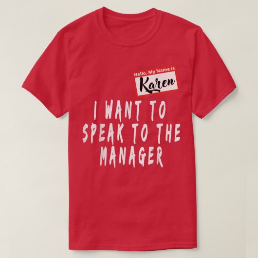 Karen Halloween Costume I Want To Speak To The Man Tシャツ (デザイン正面)