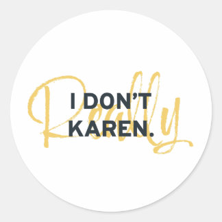 KAREN MEME 私は本当に気にしない ラウンドシール