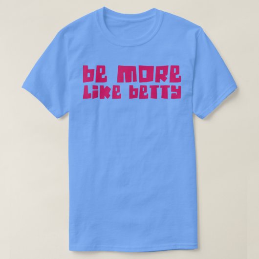 Karen's Inspirational Motivation Quote Be more lik Tシャツ (デザイン正面)