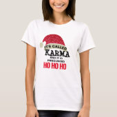 karmaは常にアドレスを失うカルマシャツデザイン tシャツ (正面)