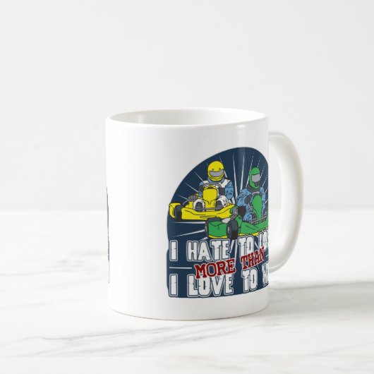 Kartを失うことを憎んで下さい コーヒーマグカップ (正面右)