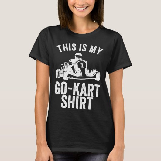 Kart Racing This Is My Go Kar Go Kart Tシャツ (正面)