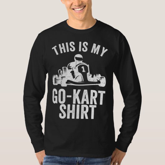 Kart Racing This Is My Go Kar Go Kart Tシャツ (正面)