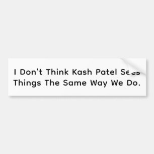 Kash PatelはHankamer Artjunkhausコミックを見られない バンパーステッカー