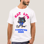 Kat Lym In Champion Mode Tシャツ (正面)