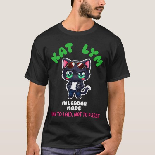 Kat Lym In Leader Mode Tシャツ (正面)