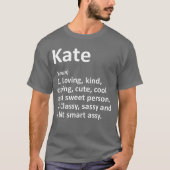 KATE Definition Personalized Name Funny Birthday G Tシャツ (正面)
