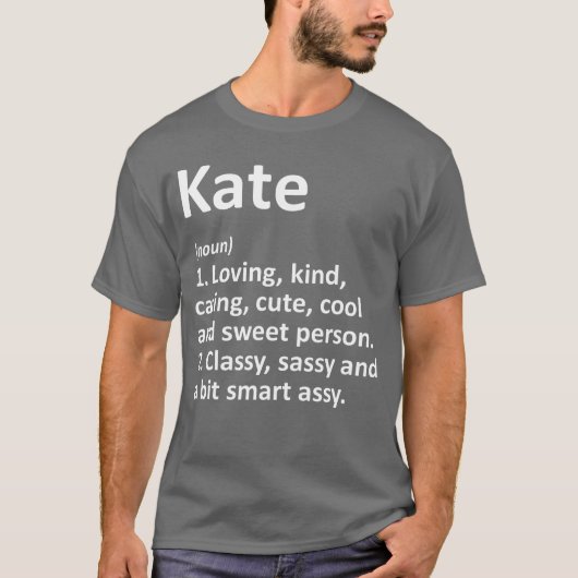 KATE Definition Personalized Name Funny Birthday G Tシャツ (正面)