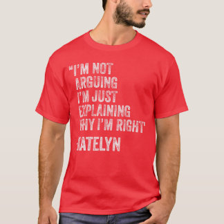 Katelyn Quote Funny Birthday Custom Name Idea Engi Tシャツ