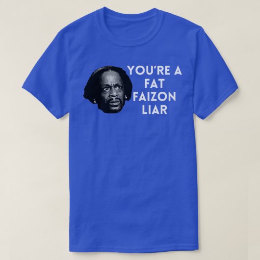 Katt Williams Youre a a fat Faizon Liar Tシャツ (デザイン正面)