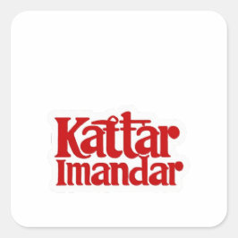 「Kattar Imandarステッカー:誇らしげに正直!」 スクエアシール