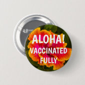 Kauai Hibiscus Flower Aloha Vaccinated 缶バッジ (正面&裏面)