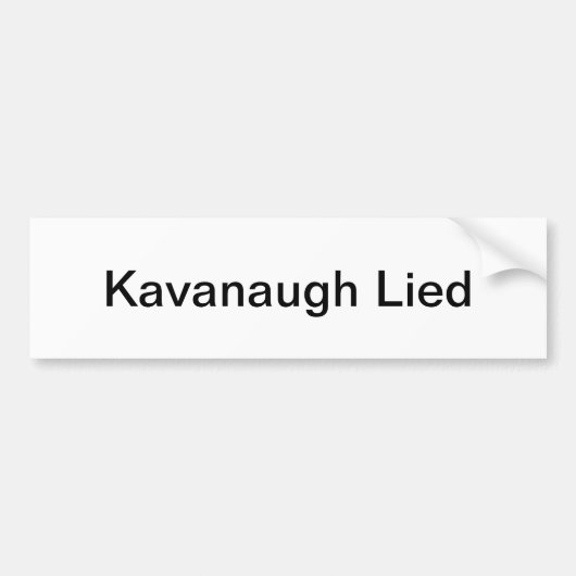 Kavanaughはバンパーステッカーありました バンパーステッカー (正面)