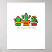 Kawaii Cacti Crew Im Stuck On You Playful Design  ポスター (正面)