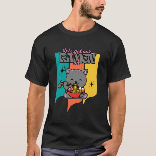 Kawaii Cat Eating Japanese Food Lets Get Our Ra On Tシャツ (正面)