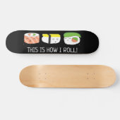 Kawaii Illustration This is how I roll Sushi Roll  スケートボード (横)