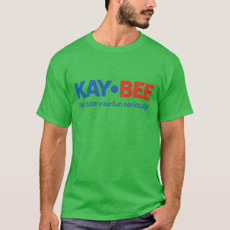 Kay-Bee我々は真剣にあなたのおもしろいを取る Tシャツ