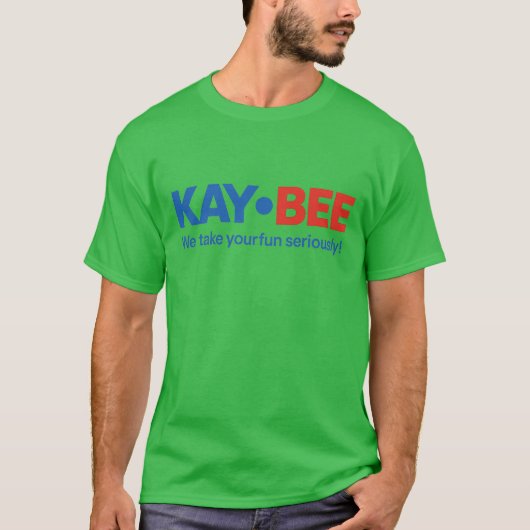 Kay-Bee我々は真剣にあなたのおもしろいを取る Tシャツ (正面)