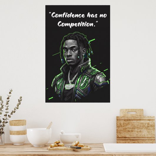 Kay Flock Poster – Confidence Has No Competition ポスター (キッチン)