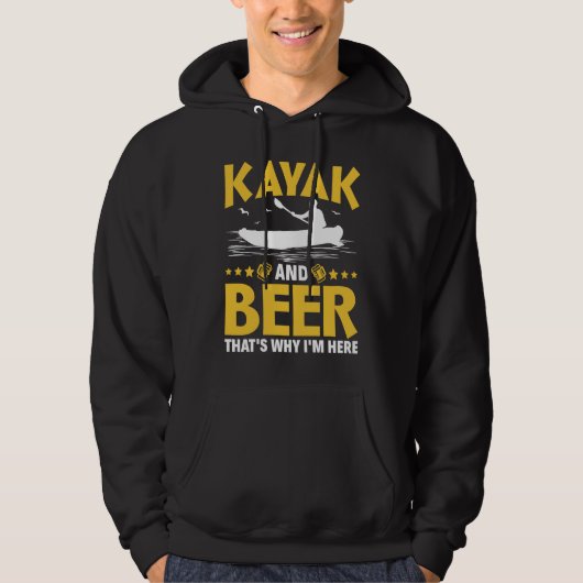 Kayak And Beer That's Why I'm Here Kayak Canoe Kay パーカ (正面)